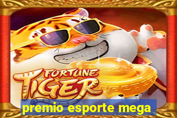 premio esporte mega